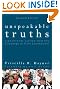 Unspeakable Truths: Transitional Justice and the Challenge of Truth Commissions