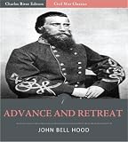 Advance and Retreat: Personal Experiences in the United States and Confederate Armies (Illustrated)