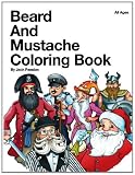 Beard and Mustache Coloring Book: All Ages
