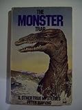 The monster trap, and other true mysteries