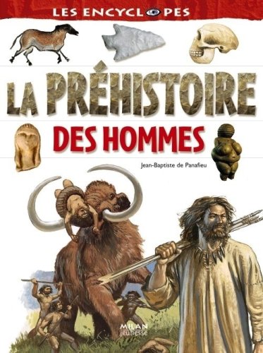 La pr�histoire des hommes