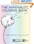 The Minimalist Coloring Book: The Absence Of Coloring Contains All Coloring (Zen Koan)