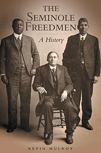 The Seminole Freedmen: A History (Race and Culture in the American West Series)