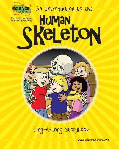 An Introduction to The Human Skeleton Sing-A-Long Storybook