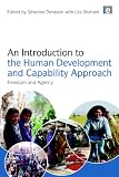 An Introduction to the Human Development and Capability Approach: Freedom and Agency Image of An Introduction to the Human Development and Capability Approach: Freedom and Agency