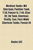 Medium Tanks: M4 Sherman, Panther Tank, T-34, Panzer Iv, T-44, Char D2, Dd Tank, Sherman Firefly, Tam, Post-Wwii Sherman Tanks, Panzer Iii