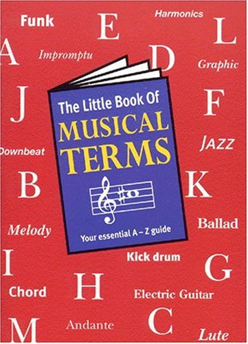 The Little Book of Musical Terms (The Little Books)