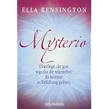 Mysterio: �berlege dir gut, was du dir w�nschst. Es k�nnte in Erf�llung gehen.: �berlege dir gut, was du dir w�nscht. Es k�nnte in Erf�llung gehenvon "Ella Kensington"