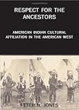 Respect for the Ancestors: American Indian Cultural Affiliation in the American West