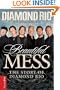 Beautiful Mess: The Story of Diamond Rio (NelsonFree)