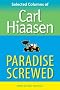 Paradise Screwed: Selected Columns of Carl Hiaasen