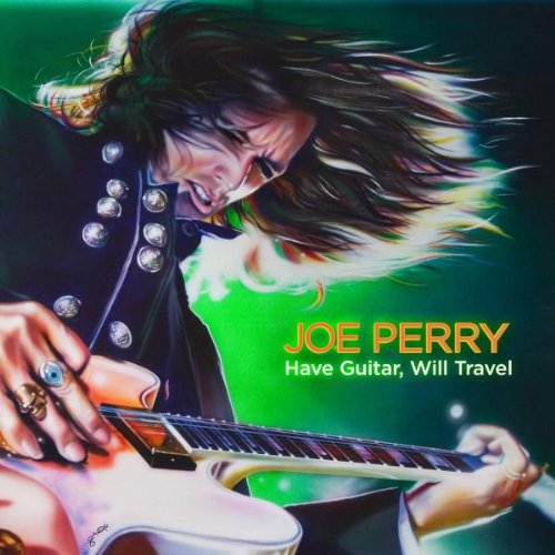 Joe Perry - Have Guitar Will Travel - Zortam Music