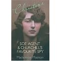 Christine: SOE Agent and Churchill's Favourite Spy: A Search for Christine Granville