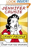 Crazy People: The Crazy for You Stories
