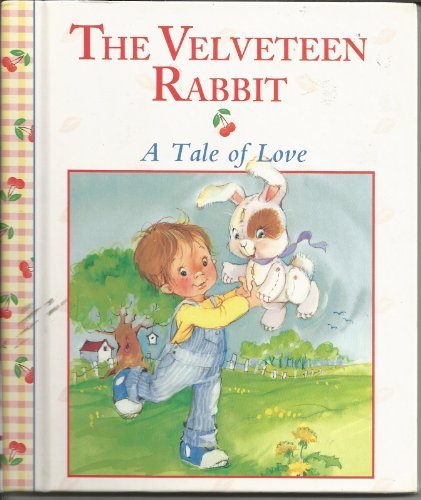 The Velveteen Rabbit (Stories to Grow On)