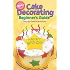 Wilton Cake Decorating for Beginners Guide by 