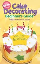 Wilton Cake Decorating for Beginners Guide
