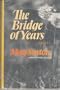 The Bridge of Years: A Novel