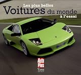 Les plus belles Voitures du monde à l essai