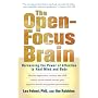 The Open-Focus Brain: Harnessing the Power of Attention to Heal Mind and Body