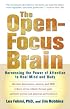 The Open-Focus Brain: Harnessing the Power of Attention to Heal Mind and Body