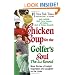 Chicken Soup for the Golfer's Soul, The 2nd  Round: 101 More Stories of Insight, Inspiration and Laughter on the Links