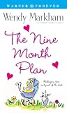 The Nine Month Plan (0446611751) by Markham, Wendy