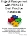 Project Management with PRINCE2 Best Practice Handbook: Building, Running and Managing Effective Project Management - Ready to use supporting documents bringing PRINCE2 Theory into Practice