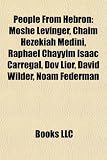 Produkt-Bild: People from Hebron: Moshe Levinger, Chaim Hezekiah Medini, Raphael Chayyim Isaac Carregal, Dov Lior, David Wilder, Noam Federman