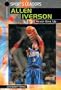 Allen Iverson: Never Give Up (Sports Leaders)