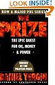 The Prize: The Epic Quest for Oil, Money and Power