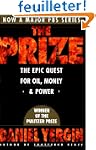 The Prize: The Epic Quest for Oil, Mo...