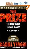 The Prize: The Epic Quest for Oil, Money & Power: The Epic Quest for Oil, Money and Power