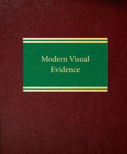 Modern Visual Evidence (Litigation Series)