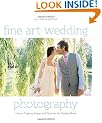Fine Art Wedding Photography: How to Capture Images with Style for the Modern Bride