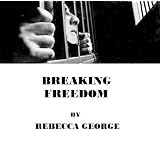 Breaking Freedom
