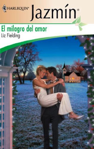 El milagro del amor (Jazmín) (Spanish Edition)