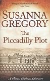 The Piccadilly Plot (Exploits of Thomas Chaloner)