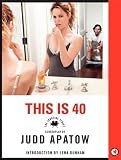 This Is 40: The Shooting Script (Newmarket Shooting Script)
