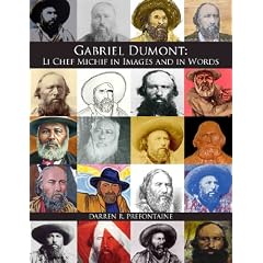 Gabriel Dumont: Li Chef Michif in Images and in Words