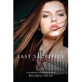 Last Sacrifice: A Vampire Academy Novelby Richelle Mead