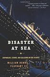 Disaster at Sea: Shipwrecks, Storms, and Collisions on the Atlantic