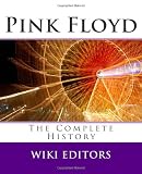 Pink Floyd: The Complete History