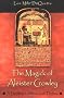 Magick of Aleister Crowley: A Handbook of Rituals of Thelema