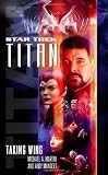 Taking Wing (Star Trek: Titan, Book 1)