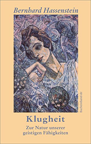 Klugheit: Bausteine zur Naturgeschichte unserer geistigen Fähigkeiten (German Edition)