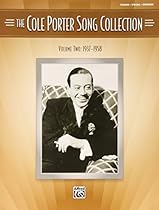 The Cole Porter Song Collection Volume Two: 1937-1958 Piano/Vocal/Chords The Cole Porter Song Collection Volume Two: 1937-1958 Piano/Vocal/Chords
