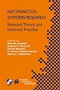 Information Systems Research: Relevant Theory and Informed Practice (IFIP Advances in Information and Communication Technology) (9781441954749)