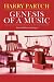 Genesis Of A Music: An Account Of A Creative Work, Its Roots, And Its Fulfillments, Second Edition