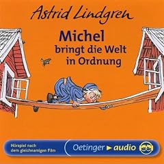 Michel bringt die Welt in Ordnung: H�rspiel nach dem gleichnamigen Film